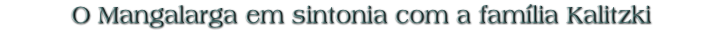 O Mangalarga em sintonia com a família Kalitzki